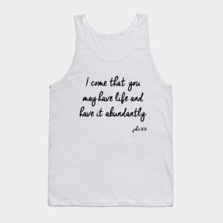 i come that you john 10 10 Tank Top